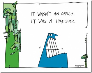 Gapingvoid - Time Suck Office